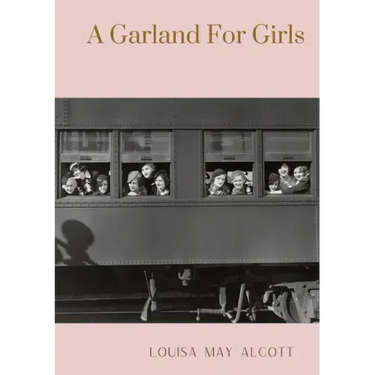 A Garland For Girls: A book by Louisa M. Alcott