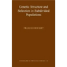 Genetic Structure and Selection in Subdivided Populations