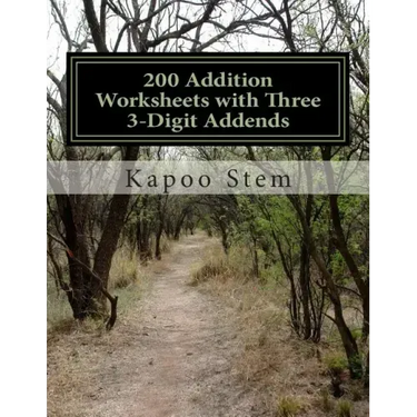 200 Addition Worksheets with Three 3-Digit Addends: Math Practice Workbook