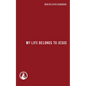 My Life Belongs to Jesus