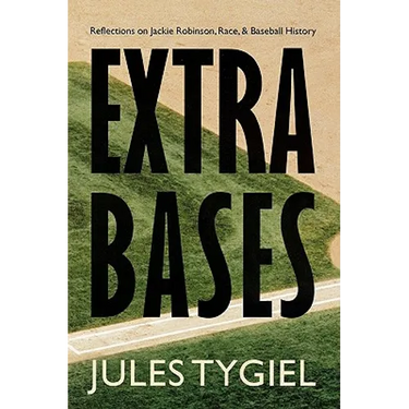 Extra Bases: Reflections on Jackie Robinson, Race, and Baseball History