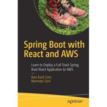 Spring Boot with React and Aws: Learn to Deploy a Full Stack Spring Boot React Application to Aws