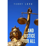 ...And Justice for All: Life as a Federal Prosecutor Upholding the Rule of Law