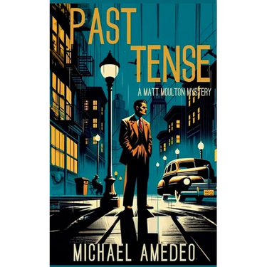 Past Tense: A Matt Moulton Mystery