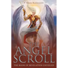 The Angel Scroll: The Book of Revelation Unveiled