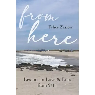 From Here: Lessons in Love and Loss from 9/11