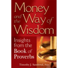 Money and the Way of Wisdom: Insights from the Book of Proverbs