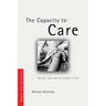 The Capacity to Care: Gender and Ethical Subjectivity