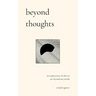Beyond Thoughts: An Exploration Of Who We Are Beyond Our Minds