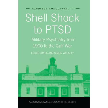 Shell Shock to Ptsd: Military Psychiatry from 1900 to the Gulf War