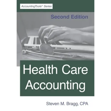 Health Care Accounting: Second Edition