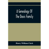 A Genealogy Of The Davis Family