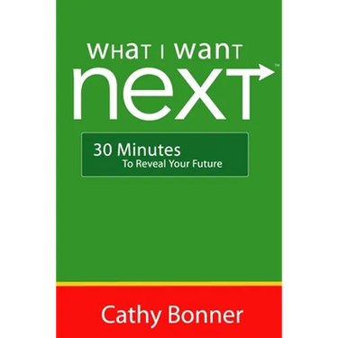 What I Want Next...30 Minutes to Reveal Your Future