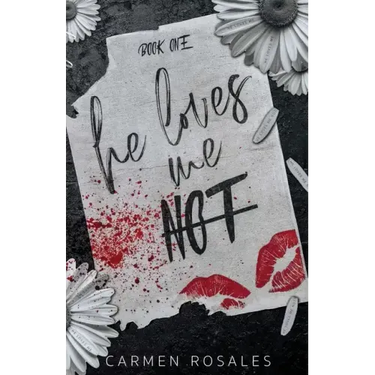 He loves Loves Me Not: A Dark High School Romance (Book One)