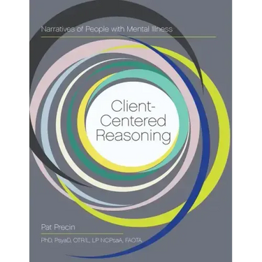 Client-Centered Reasoning: Narratives of People with Mental Illness