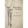 Three Doors, One Room