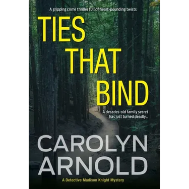 Ties That Bind: A gripping crime thriller full of heart-pounding twists