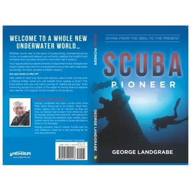 Scuba Pioneer: Diving from the 1950's to the Present