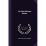 The Life of Ernest Renan