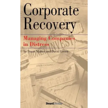 Corporate Recovery: Managing Companies in Distress