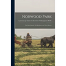 Norwood Park: the Ideal Suburb: Its Residents and Their Homes