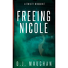 Freeing Nicole: A twisty whodunit
