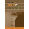 Dare to Grow Up and Love It!