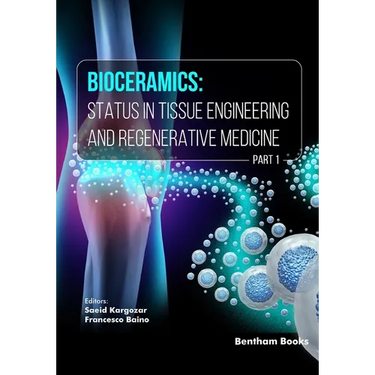 Bioceramics: Status in Tissue Engineering and Regenerative Medicine (Part 1)