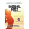 Emotional Detox Through Bodywork: A Women's Guide To Healing And Awakening