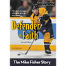 Defender of Faith, Revised Edition: The Mike Fisher Story
