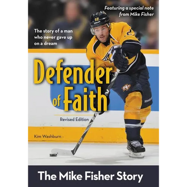 Defender of Faith, Revised Edition: The Mike Fisher Story