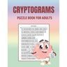 Cryptograms Puzzle Book for Adults: Brain Health Puzzle Book for Adults: Large Print Puzzles to Sharpen Your Mind: Cryptoquips Puzzles