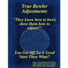 True Bowler Adjustments