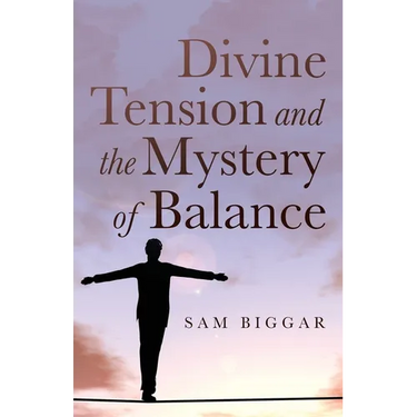 Divine Tension and the Mystery of Balance