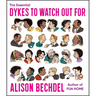 The Essential Dykes to Watch Out for