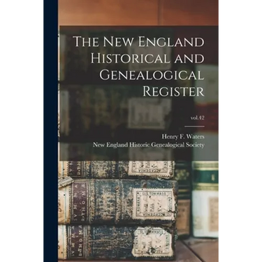 The New England Historical and Genealogical Register; vol.42