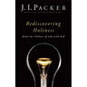 Rediscovering Holiness: Know the Fullness of Life with God