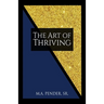 The Art of Thriving: A Young Black or Brown Man's Guide to Life