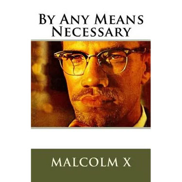 Malcolm X's By Any Means Necessary: Speech