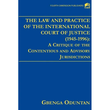The Law and Practice of the International Court of Justice 1945-1996