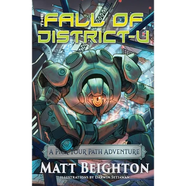 The Fall Of Disctrict-U: A Pick Your Path Adventure