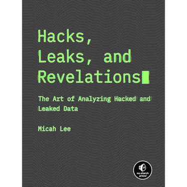 Hacks, Leaks, and Revelations: The Art of Analyzing Hacked and Leaked Data