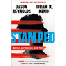 Stamped: Racism, Antiracism, and You: A Remix of the National Book Award-Winning Stamped from the Beginning