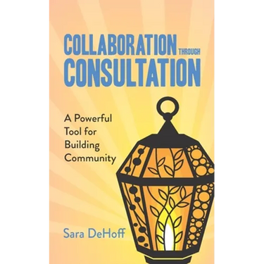 Collaboration through Consultation: A Powerful Tool for Building Community