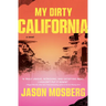 My Dirty California
