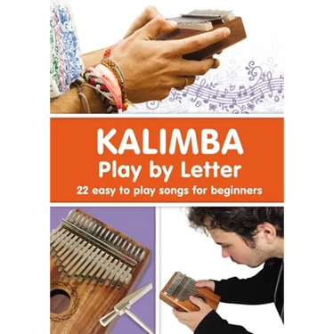 KALIMBA. Play by Letter: 22 easy to play songs for beginners