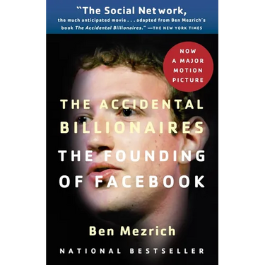 The Accidental Billionaires: The Founding of Facebook: A Tale of Sex, Money, Genius and Betrayal
