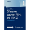 Differences Between Fin 48 and Ifric 23: A Critical Analysis