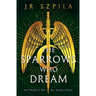 The Sparrows Who Dream
