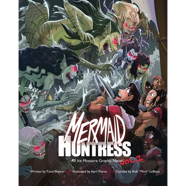 Mermaid Huntress: An Ice Massacre Graphic Novel (Volume 2)